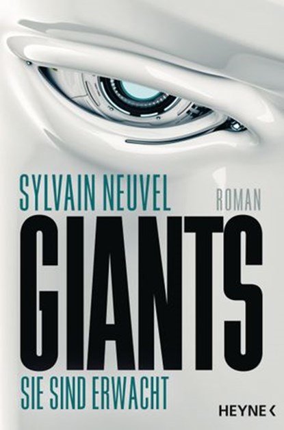 Giants - Sie sind erwacht, Sylvain Neuvel - Ebook - 9783641168148