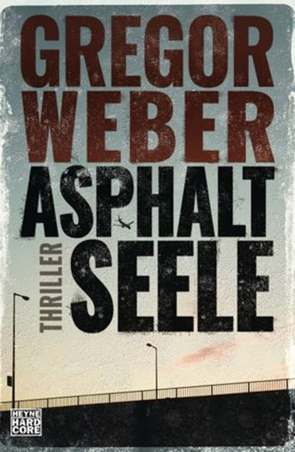 Asphaltseele, Gregor Weber - Ebook - 9783641168513