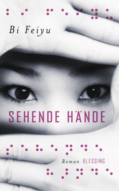Sehende Hände, Bi Feiyu - Ebook - 9783641171063