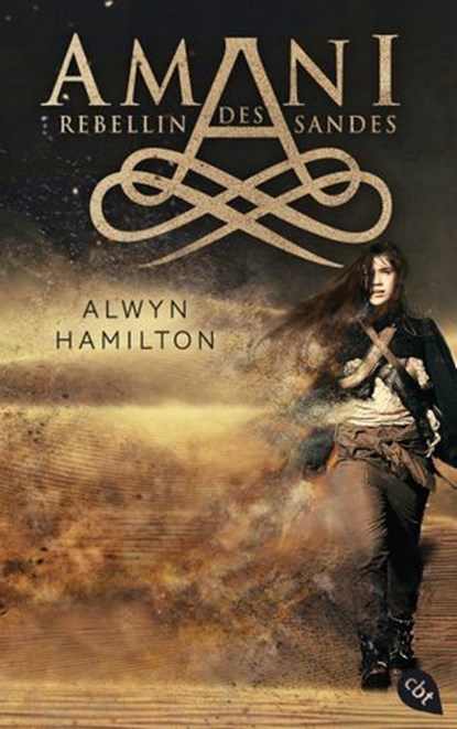 AMANI - Rebellin des Sandes, Alwyn Hamilton - Ebook - 9783641172459
