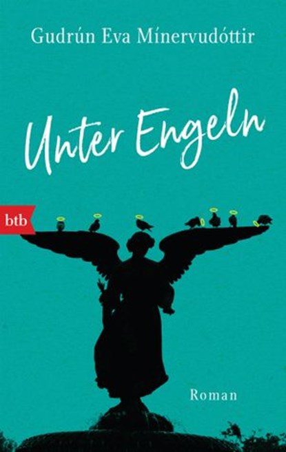 Unter Engeln, Gudrún Eva Mínervudóttir - Ebook - 9783641176105