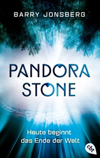 Pandora Stone - Heute beginnt das Ende der Welt, Barry Jonsberg - Ebook - 9783641178307