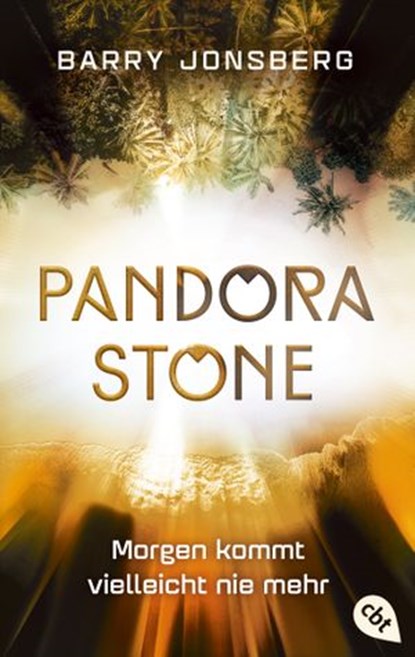Pandora Stone - Morgen kommt vielleicht nie mehr, Barry Jonsberg - Ebook - 9783641178321