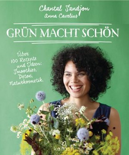 Grün macht schön, Anna Cavelius ; Chantal-Fleur Sandjon - Ebook - 9783641178710