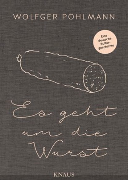 Es geht um die Wurst, Wolfger Pöhlmann - Ebook - 9783641179601