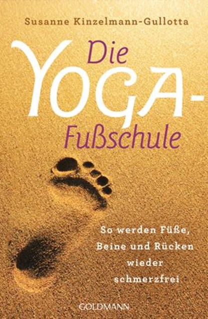 Die Yoga-Fußschule, Susanne Kinzelmann-Gullotta - Ebook - 9783641180294