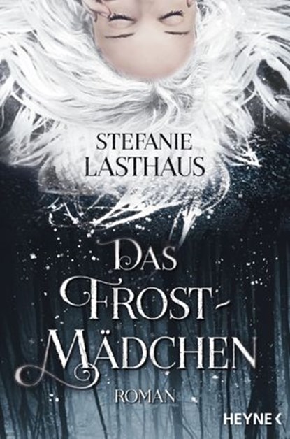 Das Frostmädchen, Stefanie Lasthaus - Ebook - 9783641180614