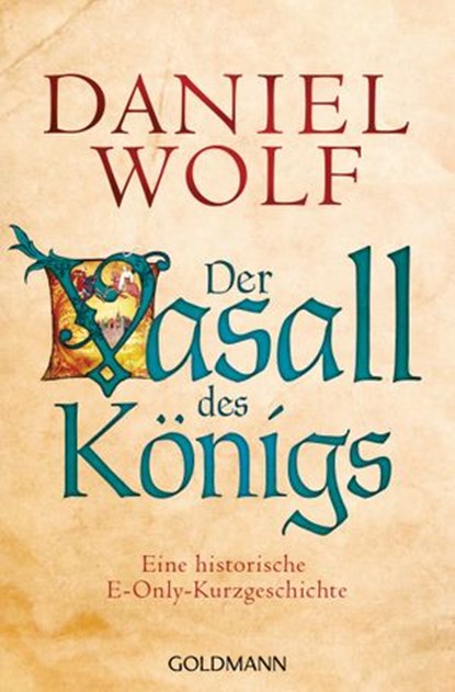 Der Vasall des Königs, Daniel Wolf - Ebook - 9783641180799