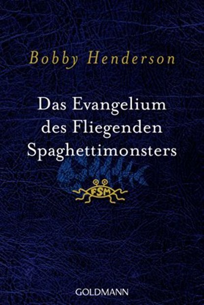Das Evangelium des fliegenden Spaghettimonsters, Bobby Henderson - Ebook - 9783641182229