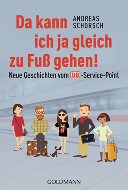 Da kann ich ja gleich zu Fuß gehen!, Andreas Schorsch - Ebook - 9783641183554
