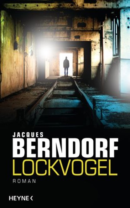 Lockvogel, Jacques Berndorf - Ebook - 9783641184605