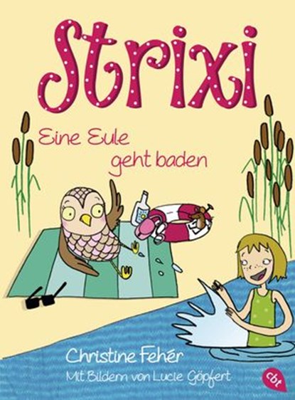 Strixi - Eine Eule geht baden, Christine Fehér - Ebook - 9783641184766