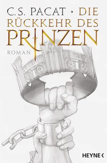 Die Rückkehr des Prinzen, C.S. Pacat - Ebook - 9783641185282