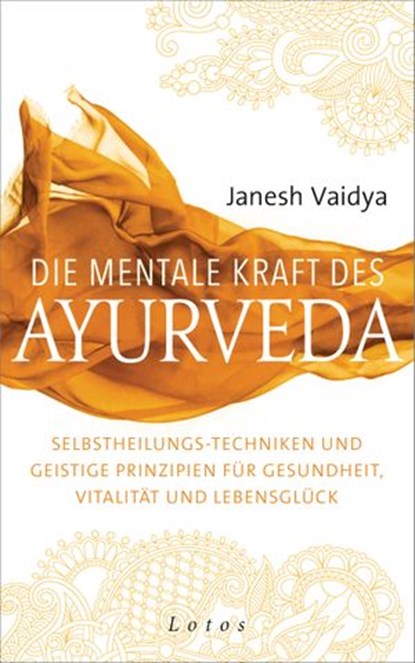 Die mentale Kraft des Ayurveda, Janesh Vaidya - Ebook - 9783641185503
