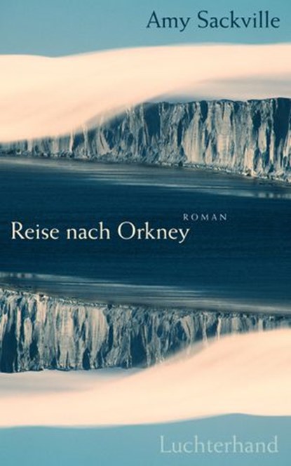 Reise nach Orkney, Amy Sackville - Ebook - 9783641187118