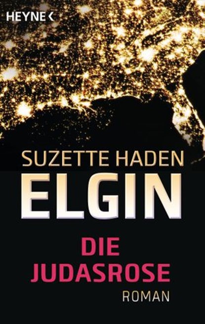 Die Judasrose, Suzette Haden Elgin - Ebook - 9783641188481
