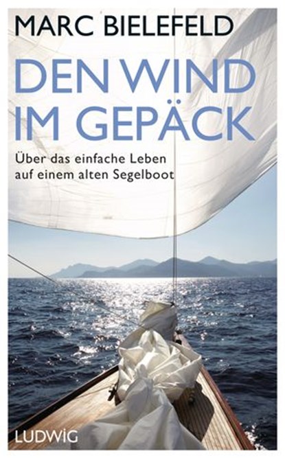 Den Wind im Gepäck, Marc Bielefeld - Ebook - 9783641189792