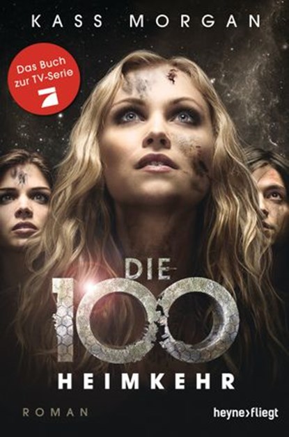 Die 100 - Heimkehr, Kass Morgan - Ebook - 9783641189860