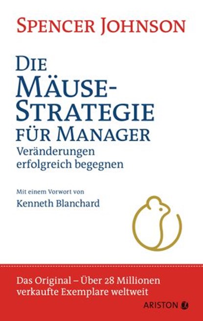 Die Mäuse-Strategie für Manager, Spencer Johnson - Ebook - 9783641191870