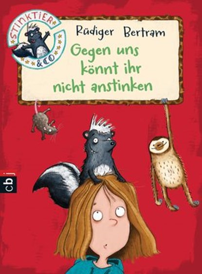 Stinktier & Co - Gegen uns könnt ihr nicht anstinken, Rüdiger Bertram - Ebook - 9783641193850