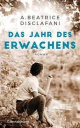 Das Jahr des Erwachens - A. Beatrice DiSclafani - 9783641194109