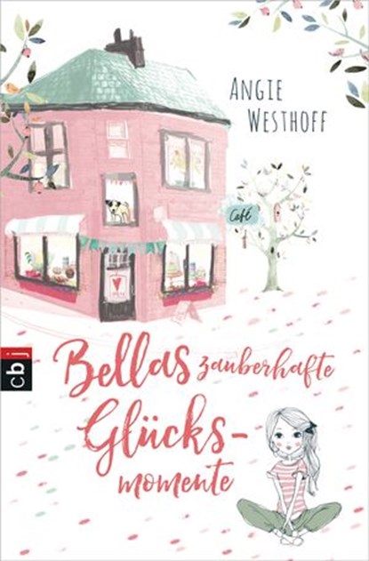 Bellas zauberhafte Glücksmomente, Angie Westhoff - Ebook - 9783641195434