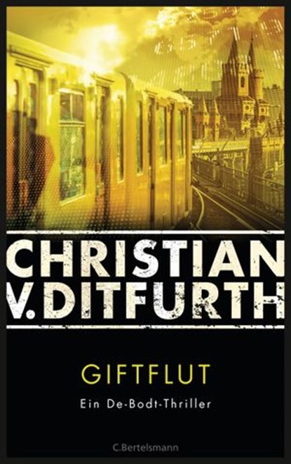 Giftflut, Christian v. Ditfurth - Ebook - 9783641195960
