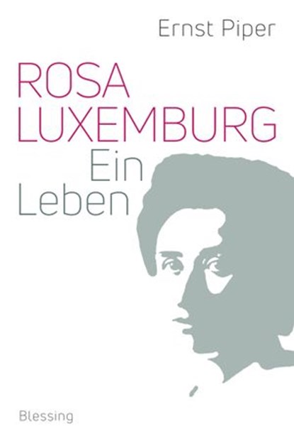 Rosa Luxemburg, Ernst Piper - Ebook - 9783641196363