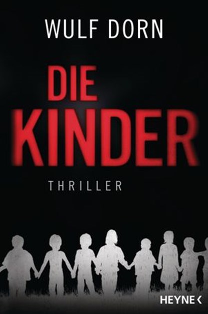 Die Kinder, Wulf Dorn - Ebook - 9783641196813