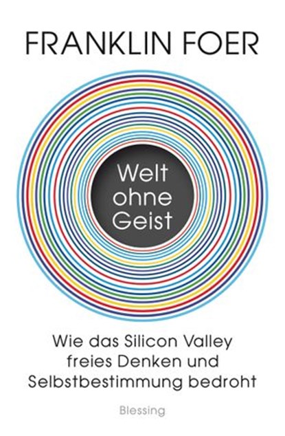 Welt ohne Geist, Franklin Foer - Ebook - 9783641197681