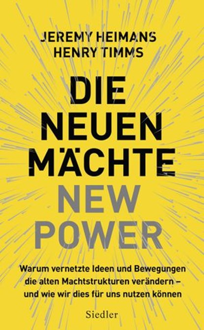 Die neuen Mächte – New Power, Jeremy Heimans ; Henry Timms - Ebook - 9783641197896