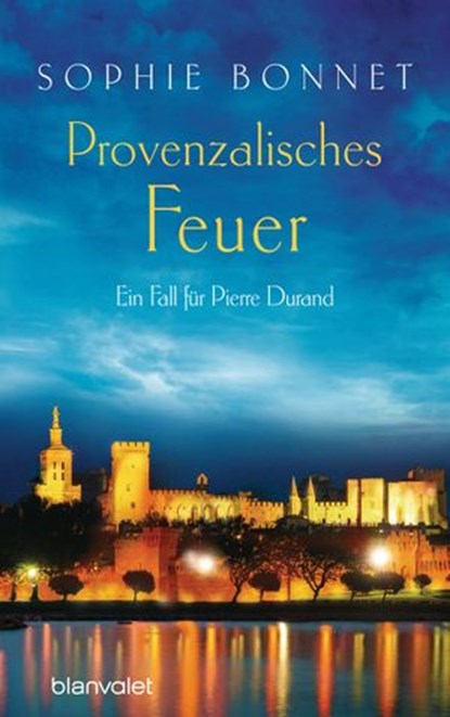 Provenzalisches Feuer, Sophie Bonnet - Ebook - 9783641198107