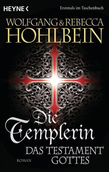 Die Templerin - Das Testament Gottes, Wolfgang Hohlbein ; Rebecca Hohlbein - Ebook - 9783641198138