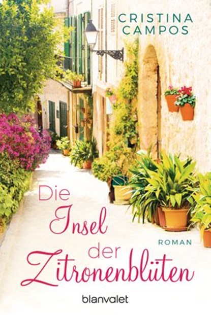 Die Insel der Zitronenblüten, Cristina Campos - Ebook - 9783641198701