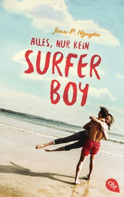 Alles, nur kein Surfer Boy, Jenn P. Nguyen - Ebook - 9783641200602