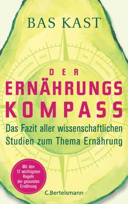 Der Ernährungskompass, Bas Kast - Ebook - 9783641201074