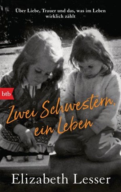 Zwei Schwestern, ein Leben, Elizabeth Lesser - Ebook - 9783641201302