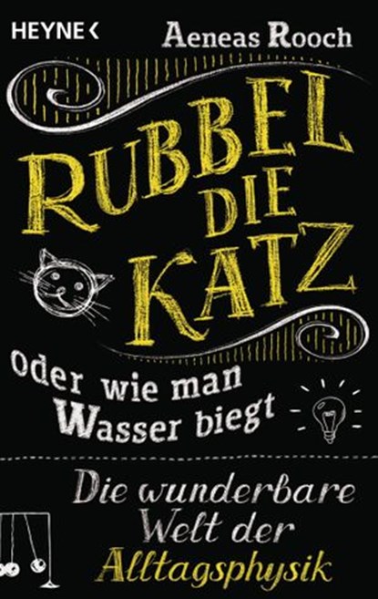 Rubbel die Katz oder wie man Wasser biegt, Aeneas Rooch - Ebook - 9783641201579