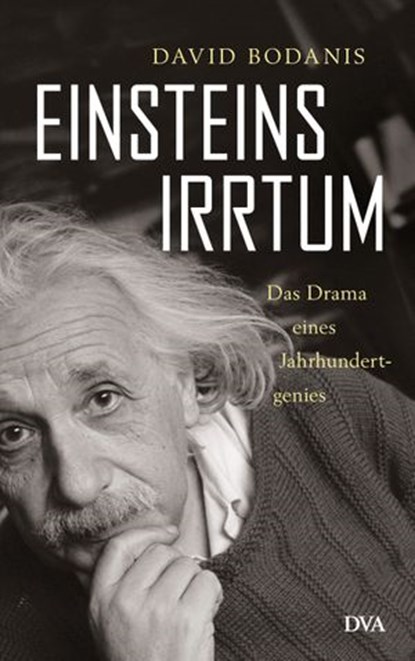 Einsteins Irrtum, David Bodanis - Ebook - 9783641201593
