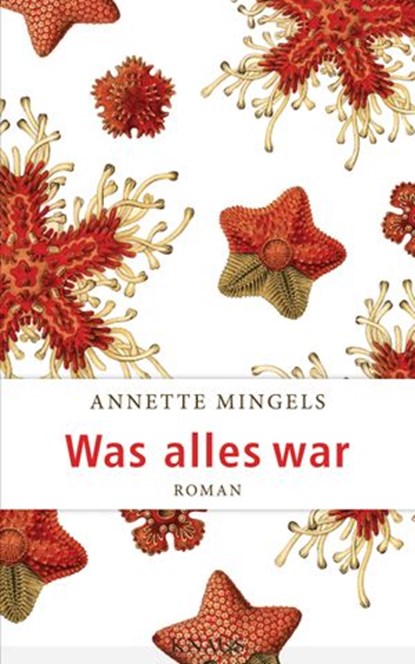 Was alles war, Annette Mingels - Ebook - 9783641202248