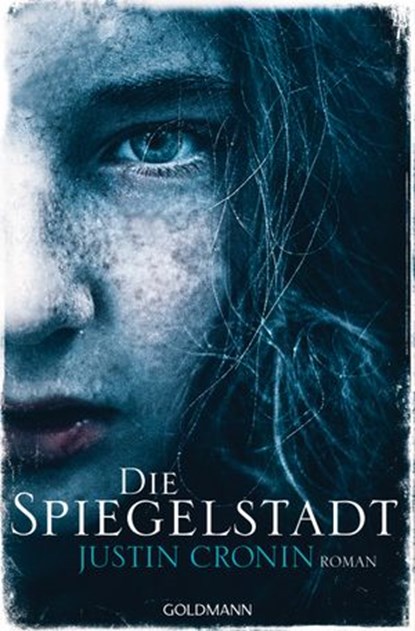 Die Spiegelstadt, Justin Cronin - Ebook - 9783641202569