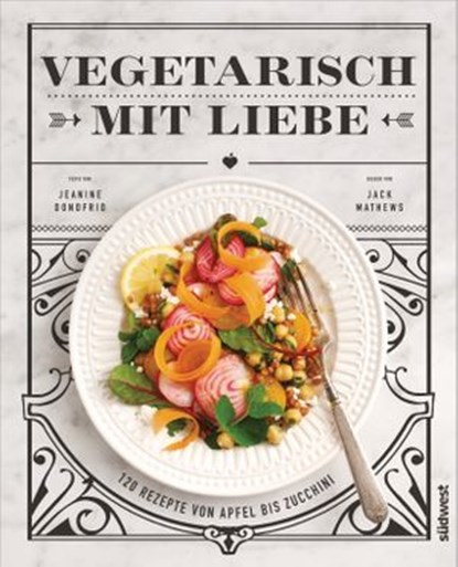 Vegetarisch mit Liebe, Jeanine Donofrio - Ebook - 9783641202996