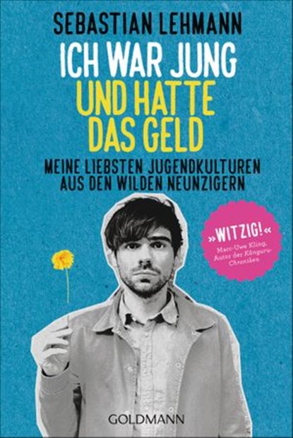 Ich war jung und hatte das Geld, Sebastian Lehmann - Ebook - 9783641203696