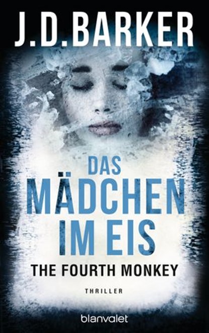 The Fourth Monkey - Das Mädchen im Eis, J.D. Barker - Ebook - 9783641206987