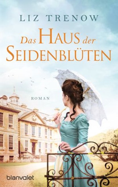 Das Haus der Seidenblüten, Liz Trenow - Ebook - 9783641208110