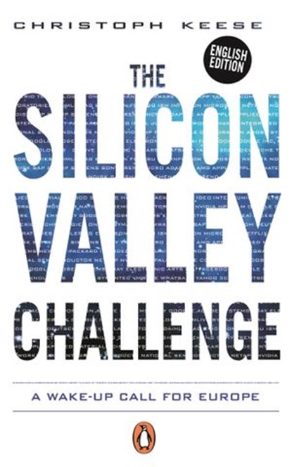 The Silicon Valley Challenge, Christoph Keese - Ebook - 9783641209148