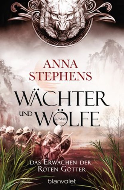 Wächter und Wölfe - Das Erwachen der Roten Götter, Anna Stephens - Ebook - 9783641209179