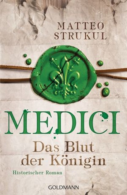 Medici - Das Blut der Königin, Matteo Strukul - Ebook - 9783641210014