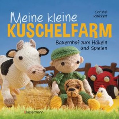 Meine kleine Kuschelfarm, Christel Krukkert - Ebook - 9783641210069