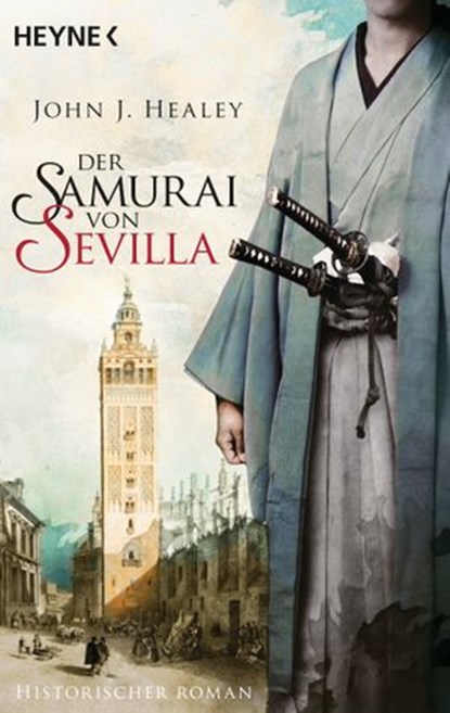 Der Samurai von Sevilla, John J. Healey - Ebook - 9783641210571